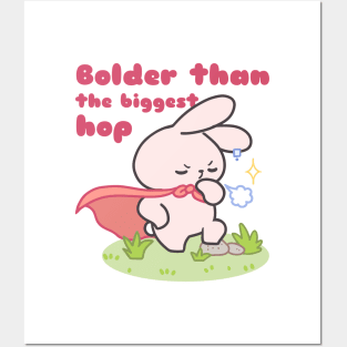 Bold Bunny Wisdom, Bolder than the biggest hop Posters and Art